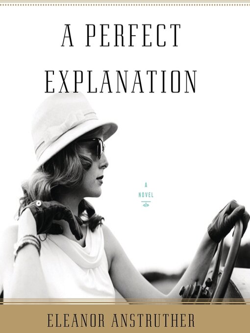 Title details for A Perfect Explanation by Eleanor Anstruther - Available